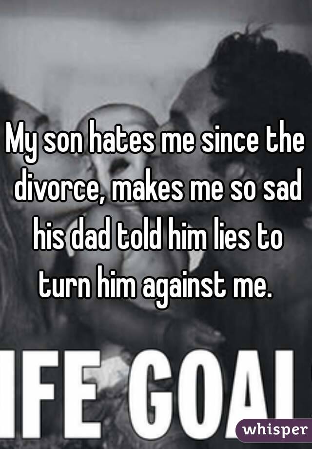 son-hates-mother-after-divorce